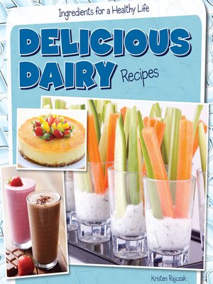 cover image of Delicious Dairy Recipes